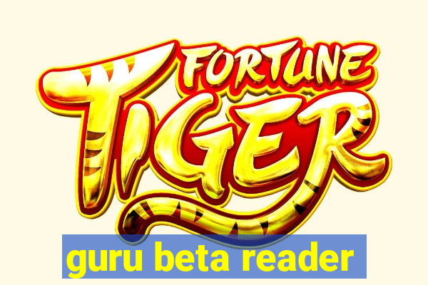 guru beta reader